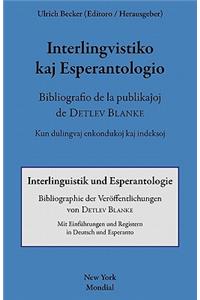 Interlingvistiko kaj esperantologio. Bibliografio de la publikajxoj de Detlev Blanke