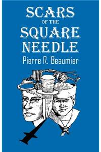 Scars of the Square Needle