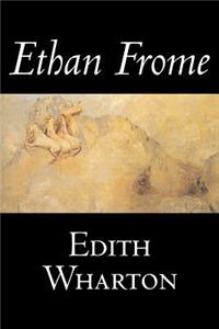 Ethan Frome by Edith Wharton, Fiction, Horror, Fantasy, Classics