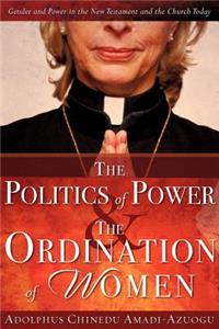 Politics of Power & the Ordination of Women