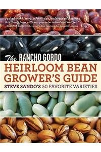 The Rancho Gordo Heirloom Bean Growers Guide