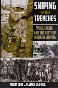 Sniping in the Trenches: World War I and the Birth of Modern Sniping