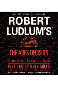 Robert Ludlum's the Ares Decision Lib/E