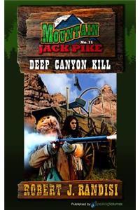 Deep Canyon Kill