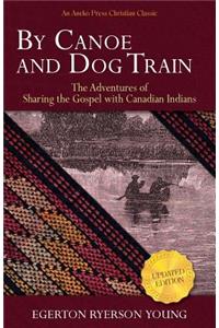 By Canoe and Dog Train