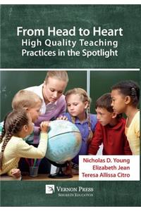 From Head to Heart: High Quality Teaching Practices in the Spotlight