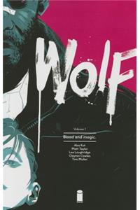 Wolf Volume 1: Blood and Magic