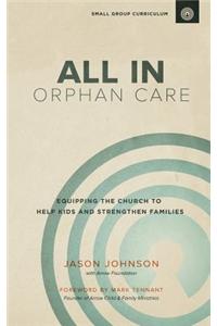 All in Orphan Care