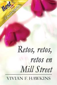 Retos, Retos, Retos En Mill Street (Spanish)