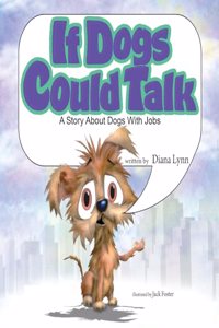 If Dogs Could Talk