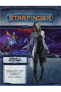 Starfinder Adventure Path: Heart of Night (Signal of Screams 3 of 3): Starfinder Adventure Path