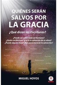 Quiénes serán salvos por la gracia