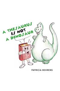 Thesaurus Is Not A Dinosaur