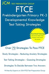 FTCE Prekindergarten Primary PK-3 Developmental Knowledge - Test Taking Strategies