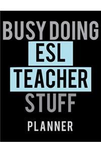 Busy Doing ESL teacher Stuff Planner