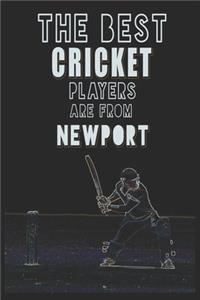 The Best Cricket Players are from Newport journal