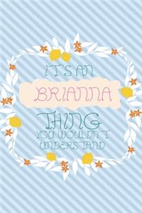 It's an Brianna Thing You Wouldn't Understand