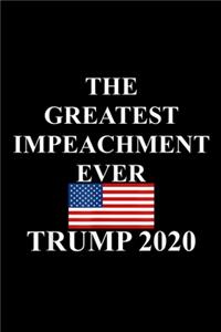 The Greatest Impeachment Ever Trump 2020