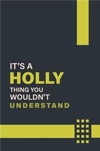 It's a Holly Thing You Wouldn't Understand
