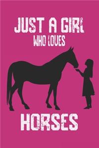 Just A Girl Who Loves Horses