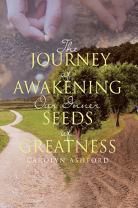 Journey of Awakening Our Inner Seeds of Greatness