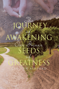 The Journey of Awakening Our Inner Seeds of Greatness