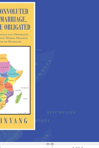 Had We Known Convoluted Involvement in Marriage, We Wouldn't Have Obligated: The Medicine After Death of Virtues and Obnoxious Truth of Foreign African Men and Women Heading Homelands to Procure Wives or Husbands