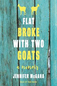 Flat Broke with Two Goats