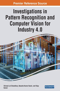 Investigations in Pattern Recognition and Computer Vision for Industry 4.0