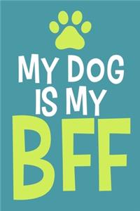My Dog Is My BFF