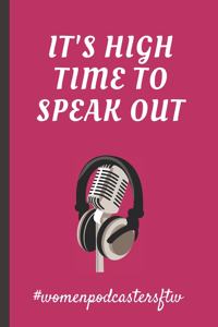 It's High Time To Speak Out