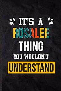 It's a Rosalee Thing You Wouldn't Understand