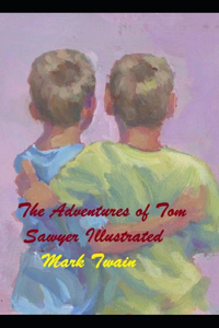 The Adventures of Tom Sawyer Illustrated