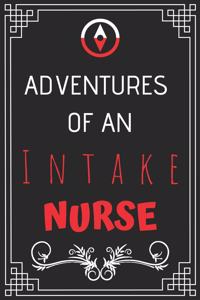 Adventures of A Intake Nurse