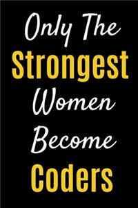 Only The Strongest Women Become Coders