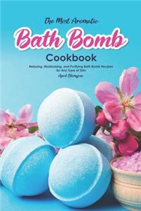The Most Aromatic Bath Bomb Book