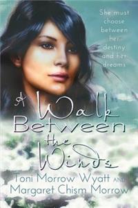 Walk Between the Winds