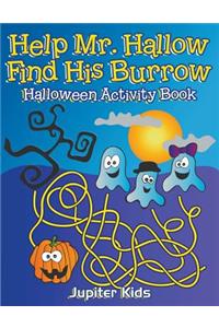 Help Mr. Hallow Find His Burrow