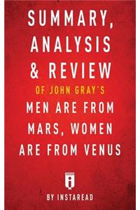 Summary, Analysis & Review of John Gray's Men Are from Mars, Women Are from Venus by Instaread
