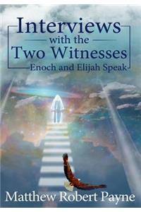 Interviews with the Two Witnesses