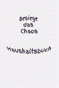 Besiege das Chaos Haushaltsbuch