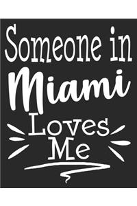 Someone In Miami Loves Me