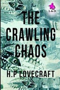 The Crawling Chaos