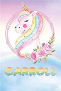 Carroll: Carroll's Unicorn Personal Custom Named Diary Planner Calendar Notebook Journal 6x9 Personalized Customized Gift For Someone Who's Surname is Carrol