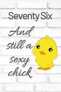 Seventy Six And Still A Sexy Chick