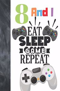 8 And I Eat Sleep Game Repeat