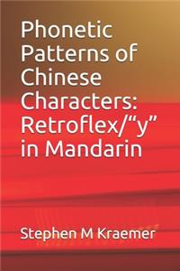 Phonetic Patterns of Chinese Characters