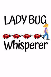 Ladybug Whisperer