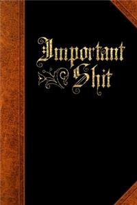2020 Weekly Planner Funny Saying Important Shit Fancy Vintage Style 134 Pages