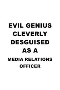 Evil Genius Cleverly Desguised As A Media Relations Officer